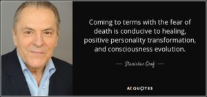 quote-coming-to-terms-with-the-fear-of-death-is-conducive-to-healing-positive-personality-stanislav-grof-51-80-81